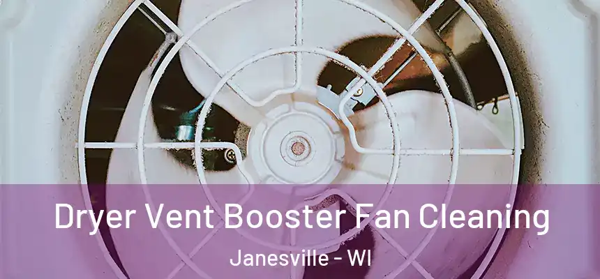 Dryer Vent Booster Fan Cleaning Janesville - WI