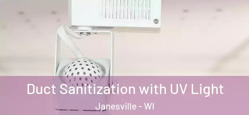 Duct Sanitization with UV Light Janesville - WI