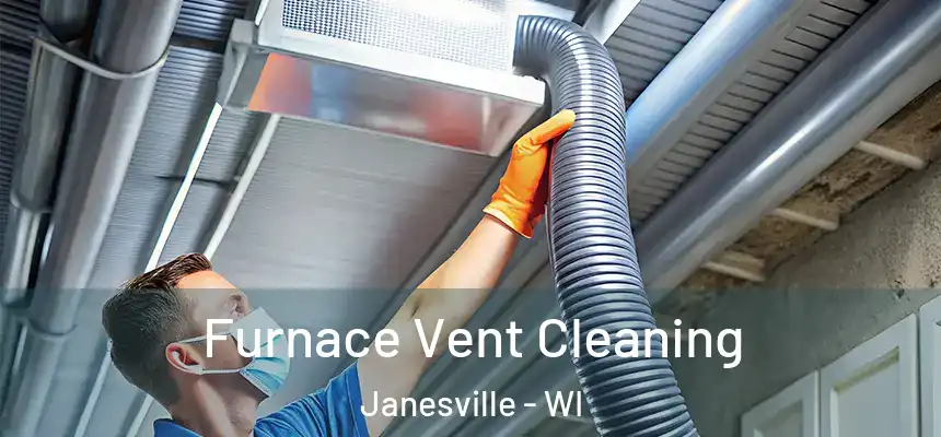 Furnace Vent Cleaning Janesville - WI