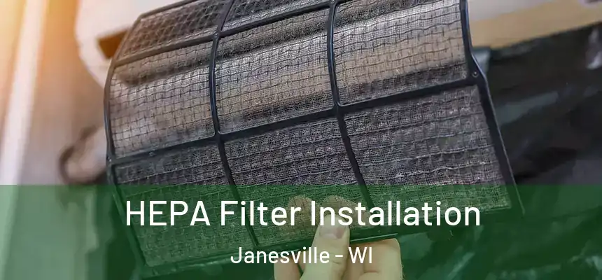  HEPA Filter Installation Janesville - WI