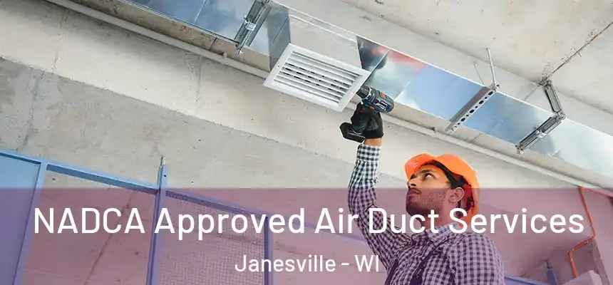 NADCA Approved Air Duct Services Janesville - WI